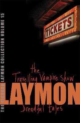 The Richard Laymon Collection Volume 15: The Travelling Vampire Show ...