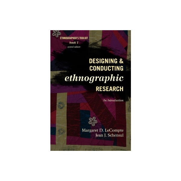 Designing and Conducting Ethnographic Research -