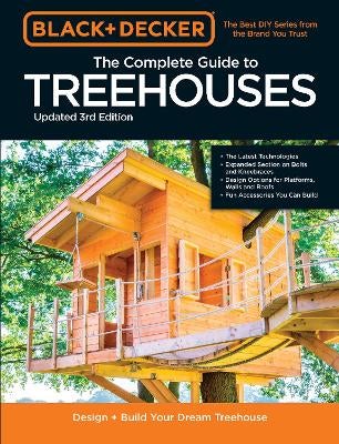 Black Decker The Complete Photo Guide to Treehouses 3rd Edition