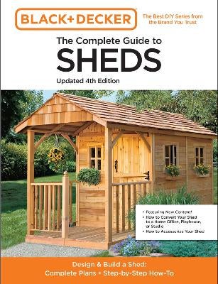 Black Decker The Complete Guide to Sheds 4th Edition