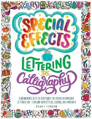 Special Effects Lettering and Calligraphy by Grace Frösén | Paper Plus