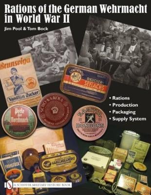 Rations of the German Wehrmacht in World War II by Jim Pool | Paper Plus