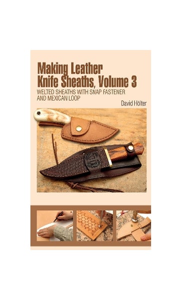 Schiffer Publishing Ltd - Making Leather Knife Sheaths, Volume 1