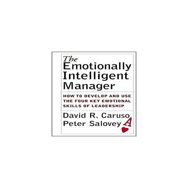 The Emotionally Intelligent Manager -