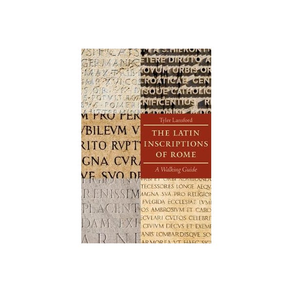 Roman Inscriptions Book The Latin Inscriptions of Rome by Tyler Lansford | Paper Plus