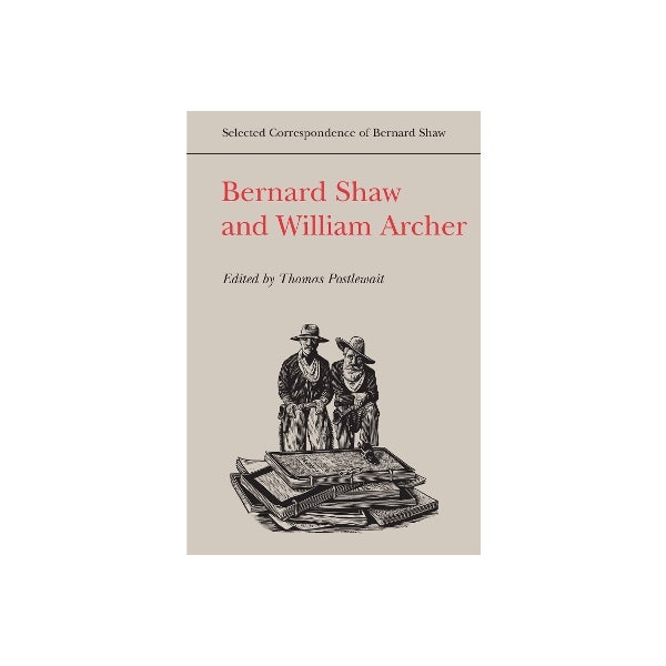Bernard Shaw and William Archer -