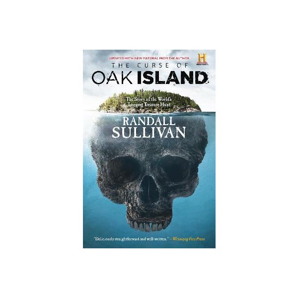 The Curse of Oak Island by Randall Sullivan, Randall Sullivan
