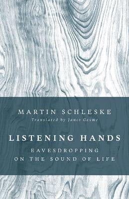 Listening Hands by Martin Schleske | Paper Plus