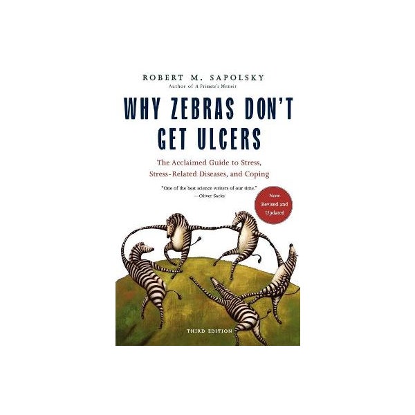 Why Zebras Don T Get Ulcers Audiobook Free Why Zebras Don't Get Ulcers -Revised Edition by M. Sapolsky, Robert