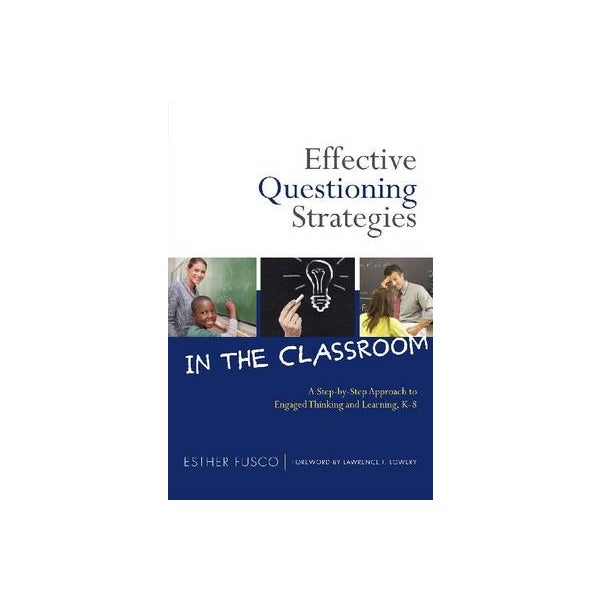 Effective Questioning Strategies in the Classroom -