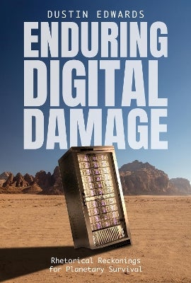 Enduring Digital Damage by Dustin Edwards | Paper Plus