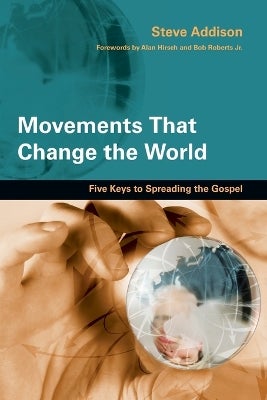 Movements That Change the World – Five Keys to Spreading the Gospel by ...