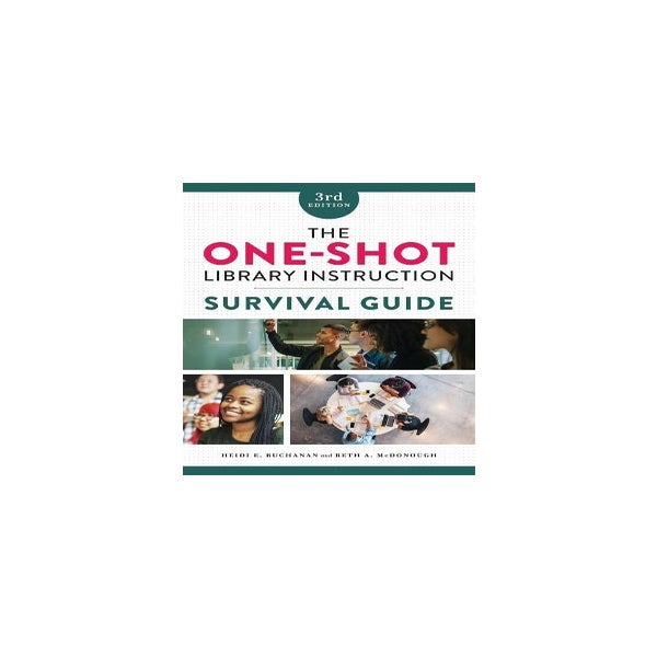 The One-Shot Library Instruction Survival Guide -