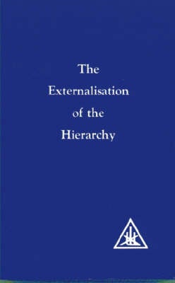 Externalization of the Hierarchy by Alice A. Bailey | Paper Plus