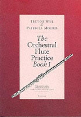 THE ORCHESTRAL FLUTE PRACTICE BOOK 1 The Orchestral Flute Practice