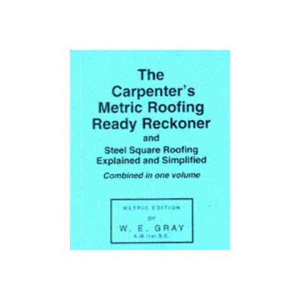 Carpenter's Metric Roofing Ready Reckoner -
