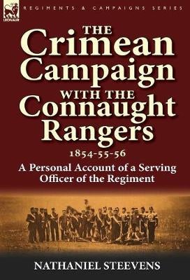 The Crimean Campaign With the Connaught Rangers, 1854-55-56 by ...
