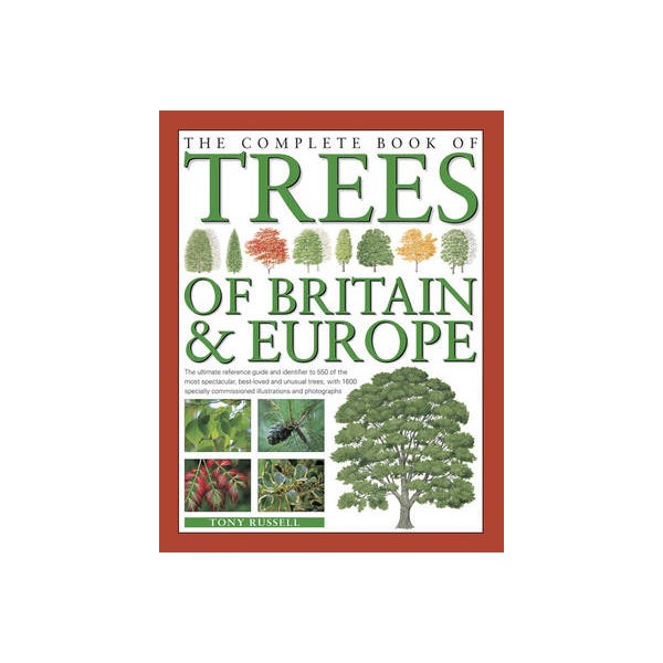 The Complete Book of Trees of Britain & Europe -