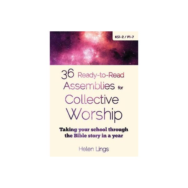 36 Ready-to-Read Assemblies for Collective Worship -