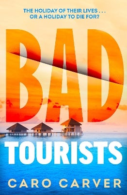 Bad Tourists by Caro Carver Paper Plus