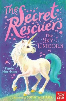 The Secret Rescuers: The Sky Unicorn by Paula Harrison | Paper Plus