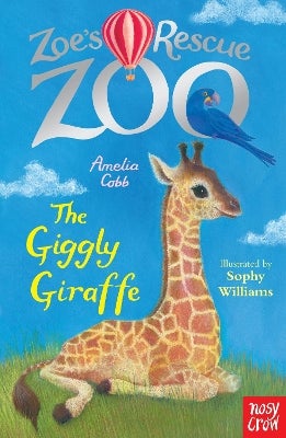 Zoe's Rescue Zoo: The Giggly Giraffe by Amelia Cobb | Paper Plus