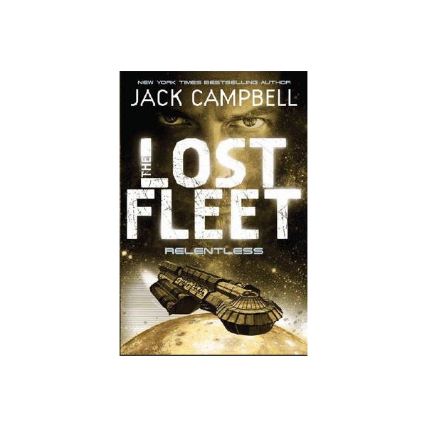 Lost Fleet - Relentless (Book 5) -
