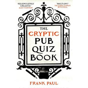 The Cryptic Pub Quiz Book by Frank Paul | Paper Plus