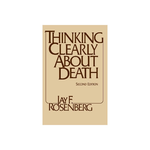 Thinking Clearly about Death -
