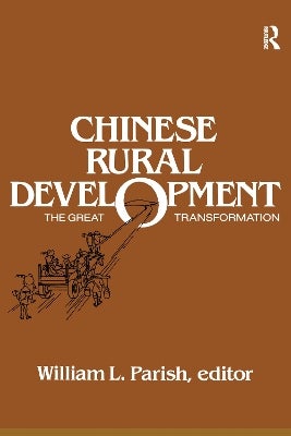 Chinese Rural Development: The Great Transformation by William L ...