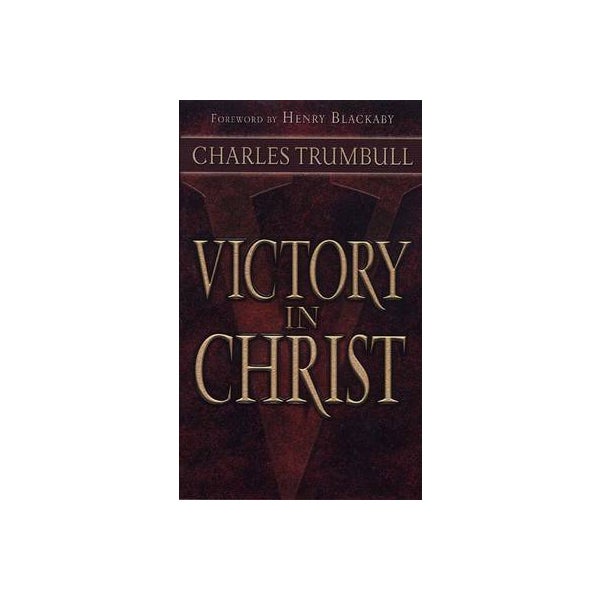 Victory in Christ: Dead Unto Sin and Alive Unto God -
