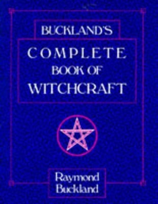 Bucklands Complete Book of Witchcraft by Raymond Buckland | Paper Plus