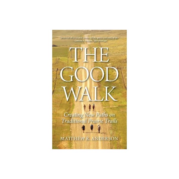 The Good Walk by Matthew R Anderson | Paper Plus