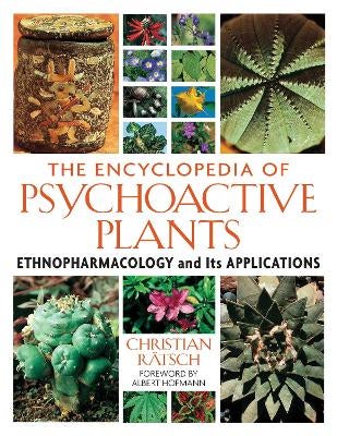 The Encyclopedia of Psychoactive Plants by Christian Rtsch | Paper Plus