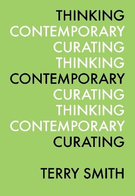 Thinking Contemporary Curating