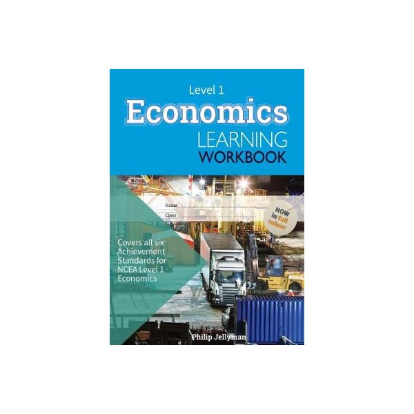 LWB NCEA Level 1 Economics Learning Workbook -