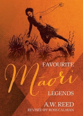 Favourite Maori Legends by A.W. Reed | Paper Plus