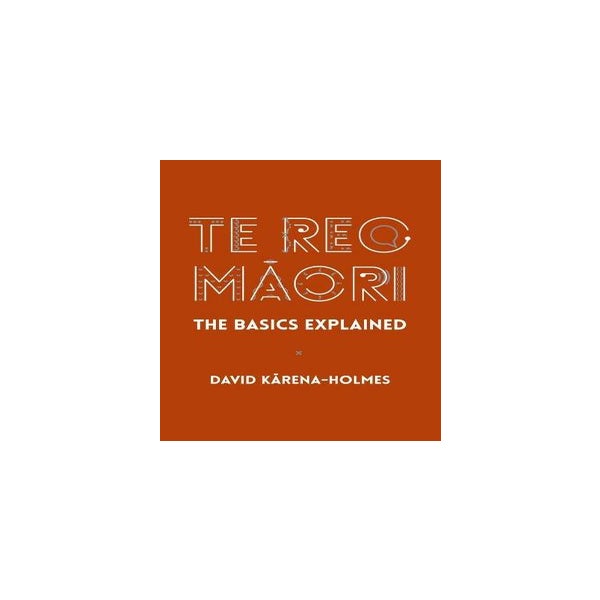 Te Reo Maori: The Basics Explained -