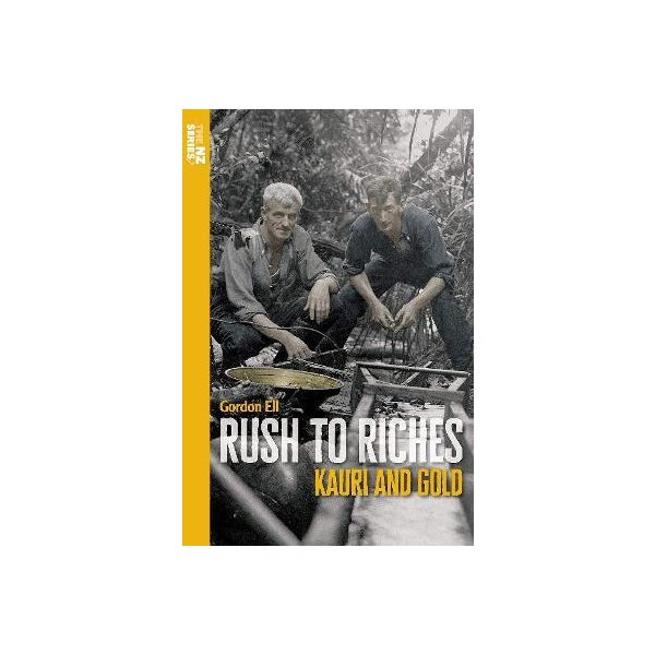Rush to Riches: Kauri and Gold -