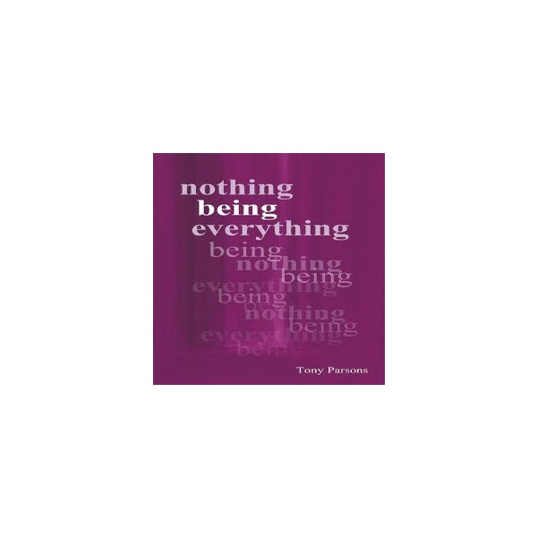 Nothing Being Everything -