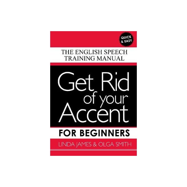 Get Rid of your Accent for Beginners -