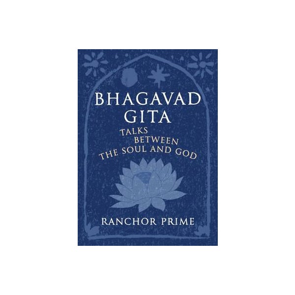 Bhagavad Gita by Ranchor Prime | Paper Plus
