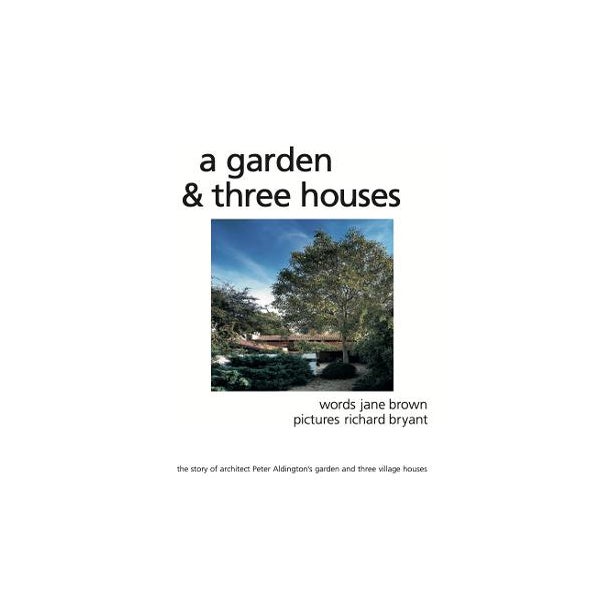 A Garden and Three Houses -