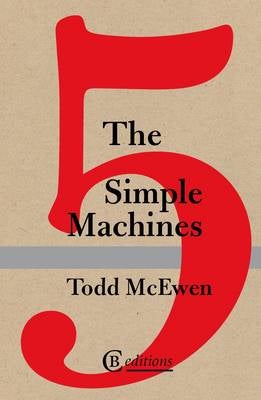 The Five Simple Machines by McEwen, Todd | Paper Plus