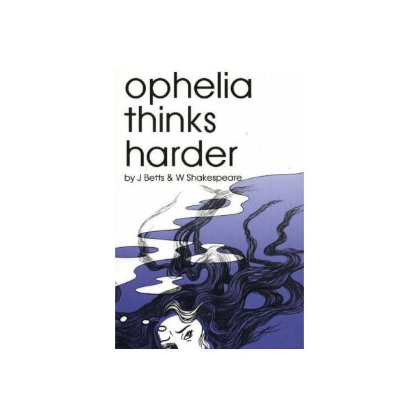Ophelia Thinks Harder -