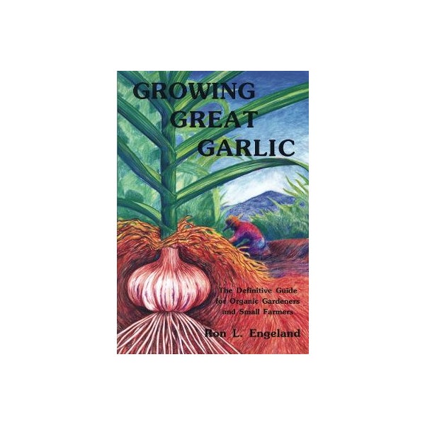 Growing Great Garlic -
