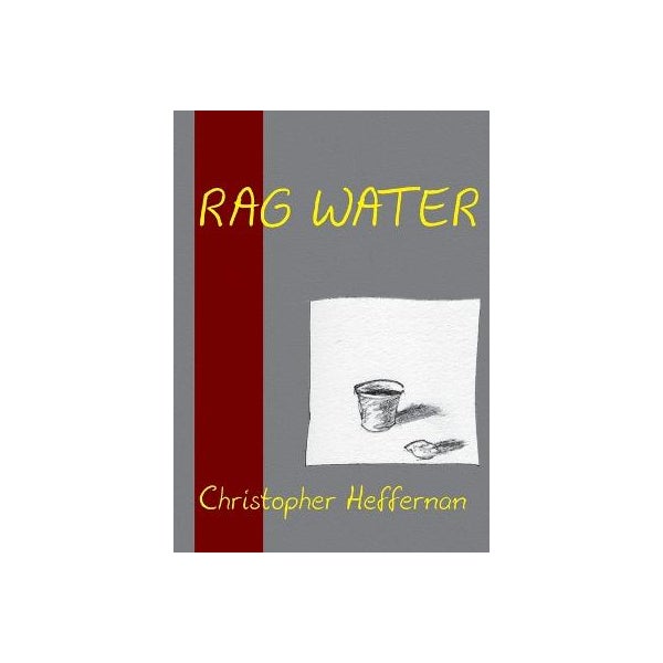 Christofer Ragg Rag Water by Christopher Heffernan | Paper Plus
