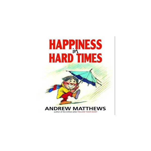 Happiness in Hard Times -