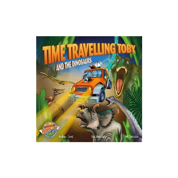Time Travelling Toby And The Dinosaurs -