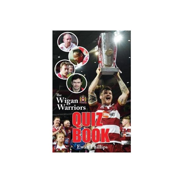 The Wigan Warriors Quiz Book -